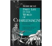 Daily Life in the World of Charlemagne, The Middle Ages Series Pierre Riche (Auteur)