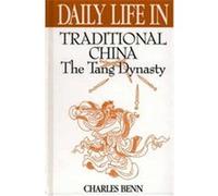 Daily Life in Traditional China, Greenwood Press Daily Life Through History Series Charles D. Benn (Auteur)