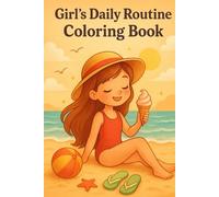 Daily Life of a Girl Coloring Book: Adorable Scenes of Everyday Moments for Relaxing and Creativity
