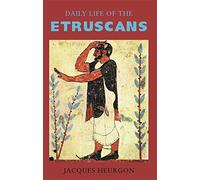 Daily Life of the Etruscans (Phoenix Press) by Jacques Heurgon (2002-05-01)