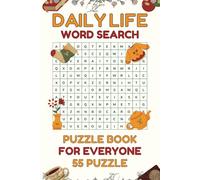 Daily Life Search Puzzle Book: Word Searches with Easy to Read Print About Daily Life, Communication adn More | 6x9 inches, 110 pages | 50+ Puzzles | ... Increasing Concentration and Free Times