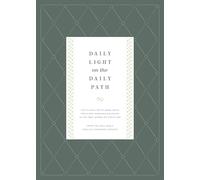 Daily Light on the Daily Path: The Classic Devotional Book for Every Morning and Evening in the Very Words of Scripture: From the Holy Bible English Standard Version