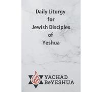 Daily Liturgy for Jewish Disciples of Yeshua
