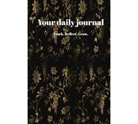 Daily Logbook 2025 Fitness and entrepreneurship: Personal Development Daily Logbook 2025; Daily Calorie, Nutrient, and Workout Log Book, Task Planner ... x 9 inches); Elegant design on black and gold