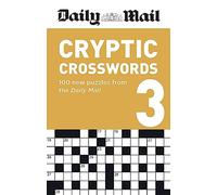 Daily Mail Cryptic Volume 3: 100 new puzzles from the Daily Mail
