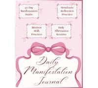 Daily Manifestation Journal: Manifest your dream life in 30 days | Daily guided prompts, affirmations, gratitude & mindset reset practice for abundance, love, success & positivity