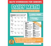 Daily Math - Math Workbook For Seniors: Exercise Your Brain With Basic Math | Mathematics Learning Activity Worksheets For Senior Citizens | Volume 1