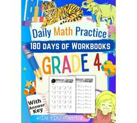 Daily Math Practice Workbook Grade 4 : 180 Days of Math for Schools and Homes: Multiplication, Division, Fractions, Place Value, Metric Calculation, Number Concepts, Geometry and More, 225 pgs