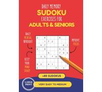 Daily Memory Sudoku for Adults & Seniors: 12-W rain Training Program: Large Print Puzzles from Very Easy to Hard with Solutions - Boost Memory, Focus & Cognitive Health One Day at a Time