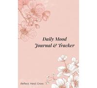 Daily Mood Journal & Tracker for Women and Teens: A Guided Mental Health Self-Help Diary to Track Emotions, Reduce Stress, and Reflect One Day at a Time