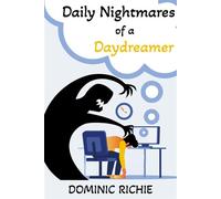 Daily Nightmares of a Daydreamer - Dominic Richie - Dominic Richie - ebook (ePub) - Livre