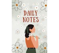 Daily Notes: "A Guided Notebook for Daily Notes, Habits, and Personal Growth"