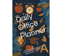 Daily Office Planner: Structured pages for productivity focus and results- 365 days of organized work