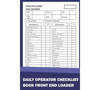 Daily operator checklist book Front end loader: 81 Pages