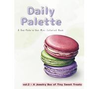 Daily Palette vol.2: A Jewelry Box of Tiny Sweet Treats - A One-Page-a-Day Mini Coloring Book