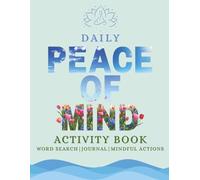 Daily Peace of Mind Activity Book: Word Search | Journal | Mindful Actions Adult Puzzle Book