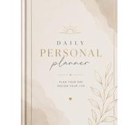 Daily Personal Planner: Plan Your Day • Design Your Life
