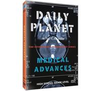 Daily Planet In The Classroom Inventions & Technology: Medical Advances