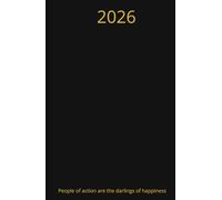 Daily planner 2026 each day is a page - People of action are the darlings of happiness: Daily Page Layout with motivational sentence