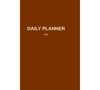 Daily Planner 2026: Elegant Rust Brown Aesthetic, Undated Productivity Journal, 6 x 9 in: Master Your Daily Routine with Priorities, Hourly Schedule, ... and Habit Tracker. Minimalist Boho Design.