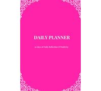 Daily Planner - Blooming Rose Edition: 30 days of Productivity, Priorities & Reflection