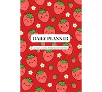 Daily Planner - Cute Strawberry Edition: 90 days of Productivity, Priorities & Reflection