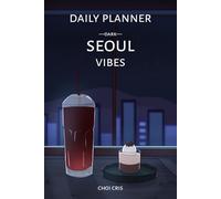 Daily Planner - Dark Seoul Vibes | Undated 6-Month Organizer Inspired by Korean Nightlife: 200 Undated Pages | Aesthetic Minimalist Layout | Track ... K-Style Urban Design for Focus and Reflection