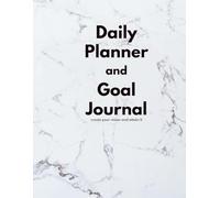 Daily Planner & Goal Journal: Productivity, Habit Tracking, Goal Setting & Daily Reflection for Focus, Success, and Balance