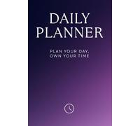 Daily Planner - Organizer, Lavender Whisper Edition, To do list and Notes, Paperback, 120 Pages, 6 x 9 inch: Small Steps Every Day Lead To Great Journeys