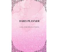 Daily Planner - Pink Glitters Edition: 60 days of Productivity, Priorities & Reflection