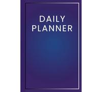 Daily Planner: Undated Hourly Schedule with To-Do List, Priorities, and Notes Section | 2025-2026 Calendar | 6x9 Hardcover Journal in Classic Blue