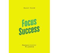 Daily Planner Undated, Schedule Your Day, Manage to-do List, Goals Tracker, Wellness Tracker (Yellow/Focus /Success )