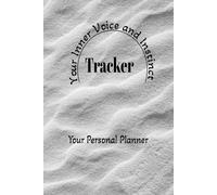 Daily Planner - Your Inner Voice Matters: Learn to Listen Your Instinct and note it down in your Daily Tracker