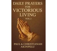 DAILY PRAYERS FOR VICTORIOUS LIVING: VOLUME 2