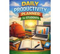 Daily Productivity Planner for Students: Stay Organized, Manage Your Time, and Succeed in Your Studies