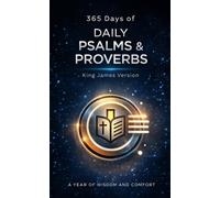 Daily Psalms & Proverbs: 365 Days of Comfort and Wisdom