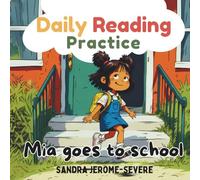 Daily Reading Practice: Mia goes to School