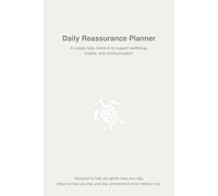 Daily Reassurance Planner: Simple Daily Check-In for Peace of Mind: Track Wellbeing, Medication, Appointments & Feelings | Support Daily Communication