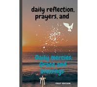 Daily reflection, prayers and: Daily mercies, Grace and blessings