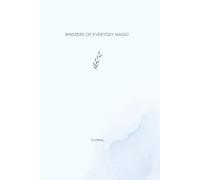 Daily Reflections - 90 Days of Positivity & Mindfulness: A Gratitude Journal to Reflect, Appreciate, and Grow - Whispers of everyday magic Blue Edition