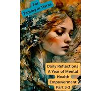 Daily Reflections: A Year of Mental Health Empowerment Part 3-3