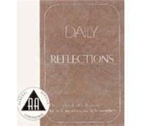 Daily Reflections by Inc. & Alcoholics Anonymous World Services