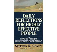 Daily Reflections for Highly Effective People Stephen R. Covey (Auteur)