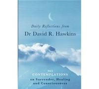 Daily Reflections from Dr. David R. Hawkins | David R. Hawkins David R. HawkinsDavid R. Hawkins (Auteur)
