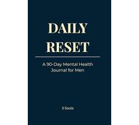 DAILY RESET: A 90-Day Mental Health Journal for Men