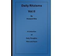 Daily Ritzisms Vol II: A Collection of Daily Thoughts: Mine and Yours