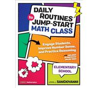 Daily Routines to Jump-Start Math Class, Elementary School: Engage Students, Improve Number Sense, and Practice Reasoning