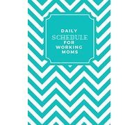 Daily Schedule For Working Moms: Slay The Day Undated Daily Planner Log Book For Tracking And Organizing Tasks. With Sections For Appointment, Shopping And Meal Plans. 6x9 Inch, 130 Pages.