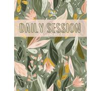 Daily Session Planner - The Creative Bloom: Floral Boho Aesthetic Journal with 180 Undated Pages - Artistic Organizer for Tutors, Educators, Coaches & Mentors