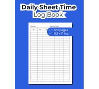 Daily Sheet Time Log Book | daily work hours organized | Time Log for Employee | Time In and Out Sheet | Timesheet Log Book To Record Time